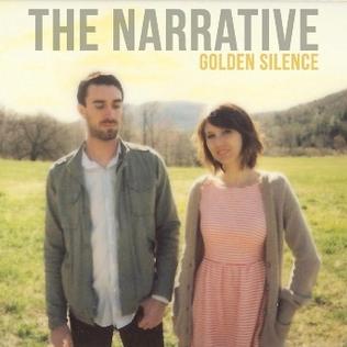 The Narrative, Golden Silence